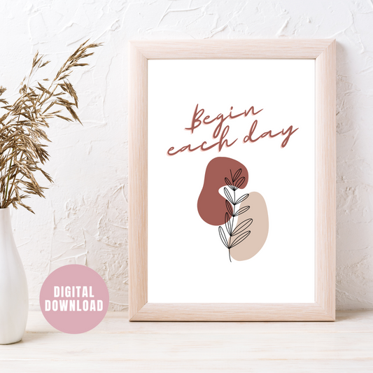 BEGIN EACH DAY WITH A GRATEFUL HEART.