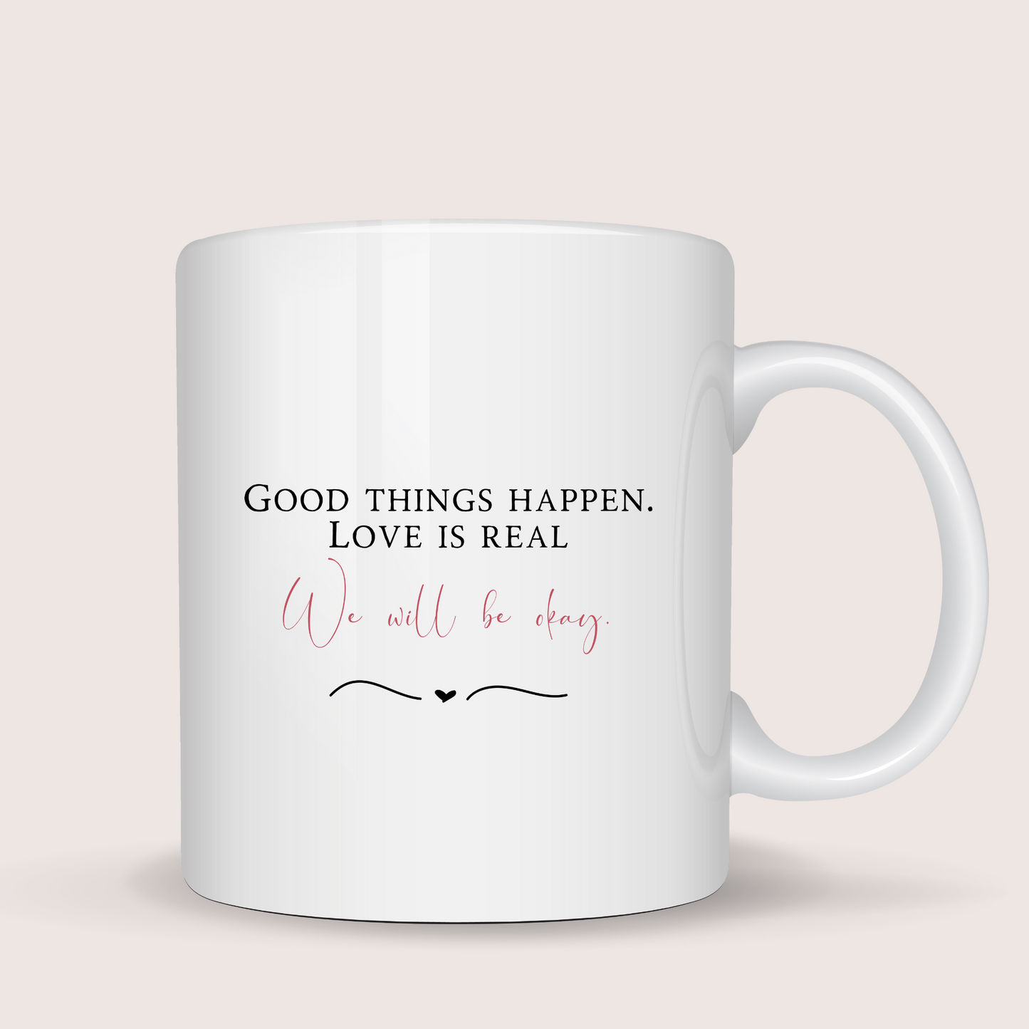 Good things happen. Love is real, will be okay.