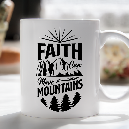 FAITH CAN MOVE MOUNTAINS.